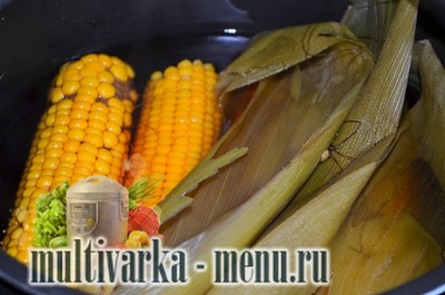 кукуруза в мультиварке рецепт кукурузы в мультиварке