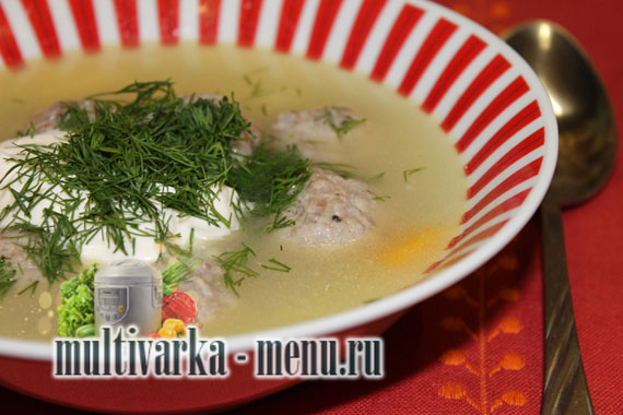суп с фрикадельками в мультиварке рецепт супа с фрикадельками в мультиварке